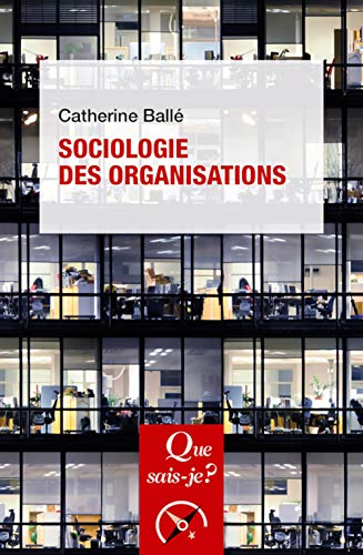 Sociologie des organisations von QUE SAIS JE
