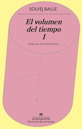 El volumen del tiempo I (Panorama de narrativas) von Editorial Anagrama