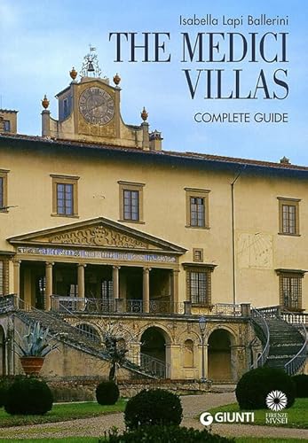 The Medici Villas: Complete Guide (Guide uff. musei fiorentini. Complete) von Giunti Editore