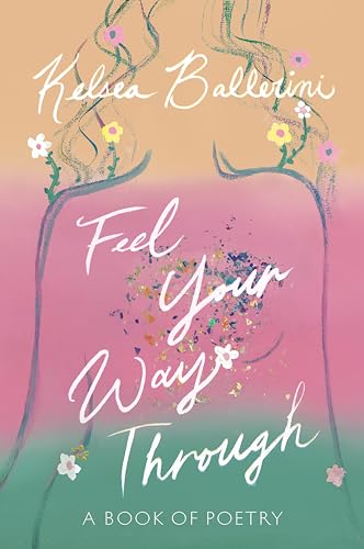 Feel Your Way Through: A Book of Poetry von Ballantine Books