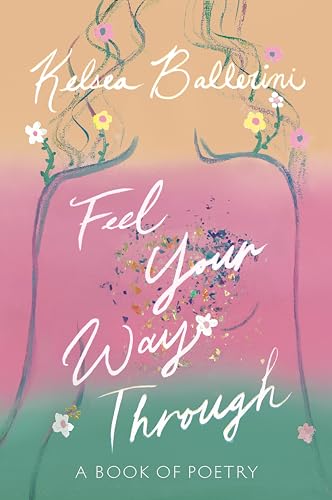 Feel Your Way Through: A Book of Poetry