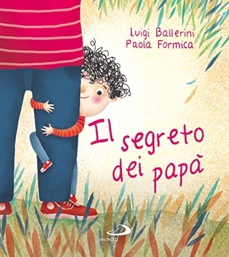 Il segreto dei papà (Vol.) (Mondo bambino) von MONDO BAMBINO