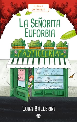 La Señorita Euforbia (El Roble Centenario) von EDICIONES RIALP S.A.