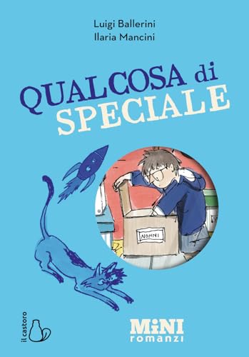 Qualcosa di speciale. Miniromanzi ad alta leggibilità von Il Castoro
