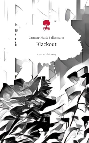 Blackout. Life is a Story - story.one: DE von Storylution