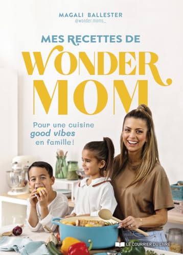 Mes recettes de Wonder Mom von COURRIER LIVRE