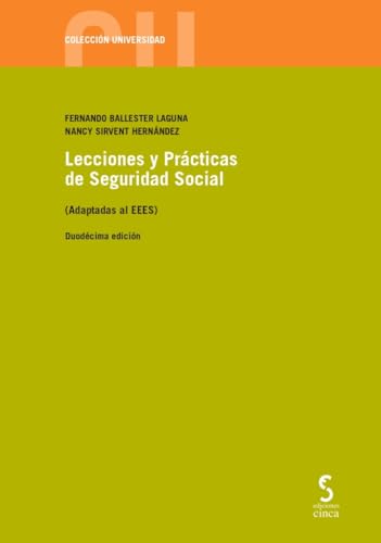 Lecciones y Prácticas de Seguridad Social: (Adaptadas al EEES) (Universidad) von Ediciones Cinca, S.A.