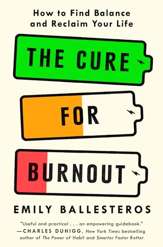 The Cure for Burnout: How to Find Balance and Reclaim Your Life von The Dial Press