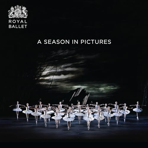 Royal Ballet: A Season in Pictures: 2017 / 2018 von Oberon Books