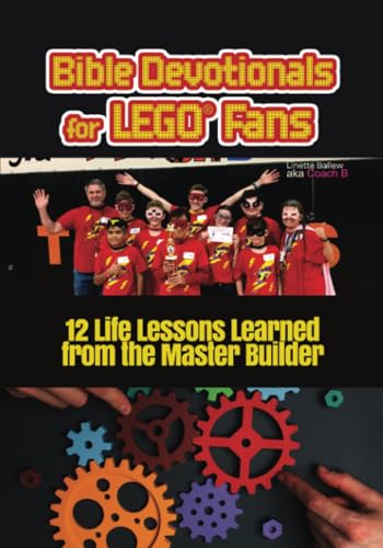 Bible Devotionals for LEGO® Fans: 12 Life Lessons Learned from the Master Builder von Dorrance Publishing Company