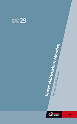 Unter elektrischen Monden - keiper lyrik 29