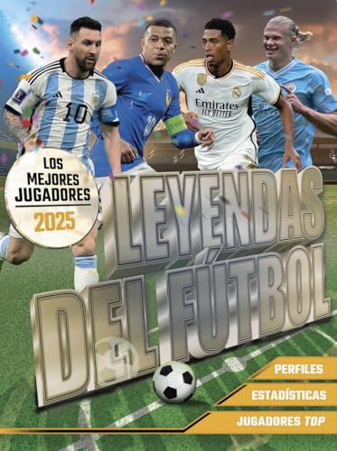 Leyendas del Fútbol. Los mejores jugadores 2025 (Libros singulares) von ANAYA MULTIMEDIA