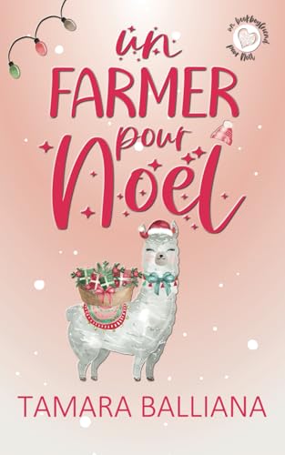 Un Farmer pour Noël: Romance de Noël von Tamara Balliana