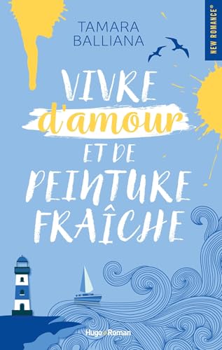 Vivre d'amour et de peinture fraîche von HUGO ROMAN