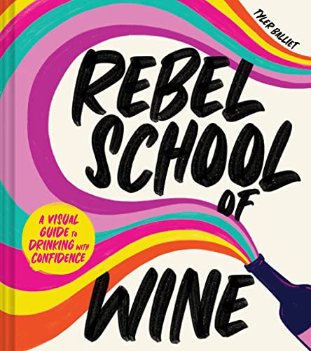Rebel School Of Wine: A Visual Guide to Drinking with Confidence von Harvest
