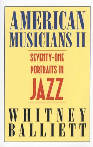 American Musicians II: Seventy-one Portraits in Jazz von University Press of Mississippi