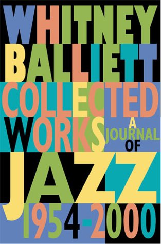 Collected Works: A Journal of Jazz 1954-1999