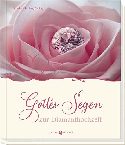 Gottes Segen zur Diamanthochzeit von Butzon & Bercker