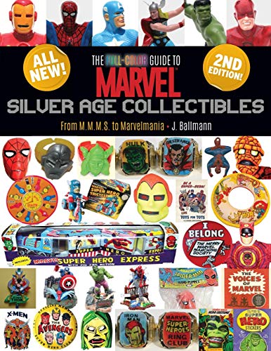 The Full-Color Guide to Marvel Silver Age Collectibles: From MMMS to Marvelmania von Totalmojo Productions, Incorporated