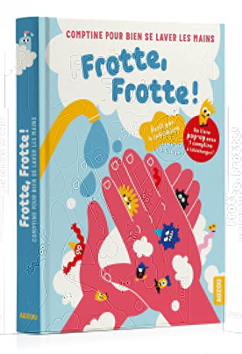 FROTTE ! FROTTE !: Comptine pour bien se laver les mains von AUZOU