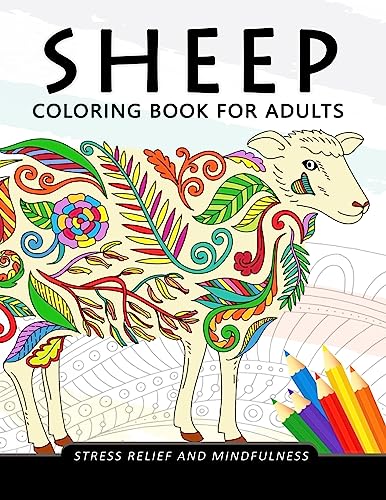 Sheep Coloring Book for Adults: Stress-relief Coloring Book For Grown-ups von Createspace Independent Publishing Platform