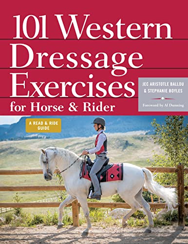 101 Western Dressage Exercises for Horse & Rider (Read & Ride) von Storey Publishing, LLC