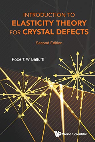 Introduction To Elasticity Theory For Crystal Defects (Second Edition): 2nd Edition