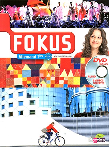 Fokus Allemand Tle 2012 Manuel de l'élève avec DVD audio-vidéo von Bordas