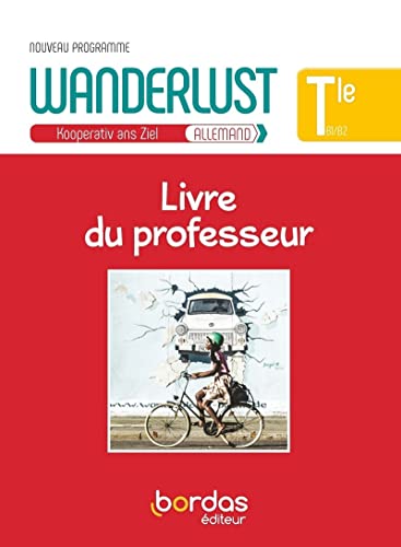 Wanderlust Allemand Term 2020 - Livre du professeur von Bordas