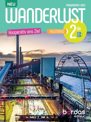 Wanderlust Neu - Allemand 2de - 2025 - Manuel - élève von BORDAS