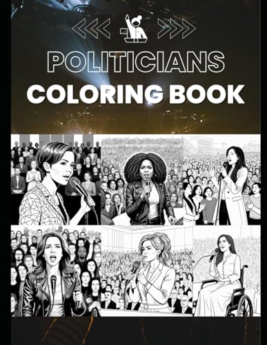 Politics Coloring Book: Female activists, speakers, and politicians on stage von Independently published