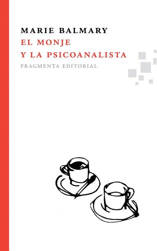 El Monje y La Psicoanalista (Fragmentos, Band 1) von FRAGMENTA