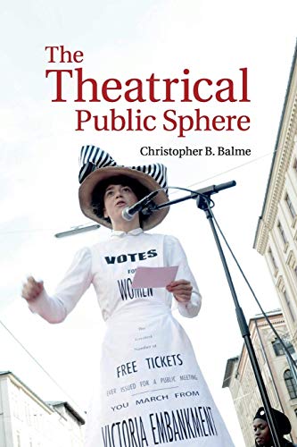 The Theatrical Public Sphere von Cambridge University Press