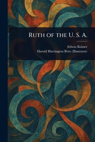Ruth of the U. S. A. von Anson Street Press