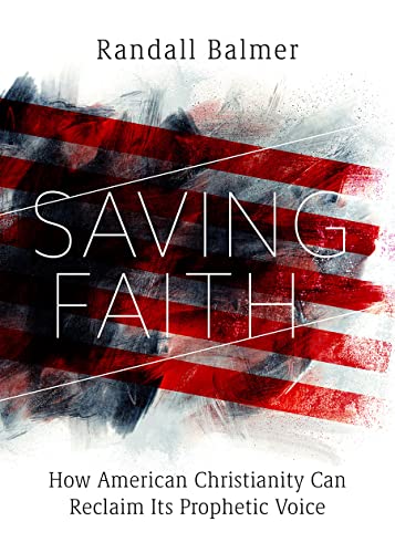 Saving Faith: How American Christianity Can Reclaim Its Prophetic Voice von Fortress Press,U.S.