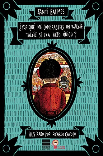 ¿Por qué me comprasteis un walkie talkie si era hijo único? von PRINCIPAL DE LIBROS