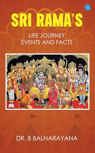 Sri Rama's Life Journey: Events And Facts von Blue Rose Publishers