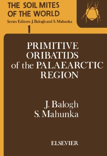 The Soil Mites of the World: Vol. 1: Primitive Oribatids of the Palaearctic Region