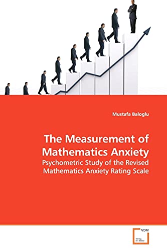 The Measurement of Mathematics Anxiety: Psychometric Study of the Revised Mathematics Anxiety Rating Scale von VDM Verlag