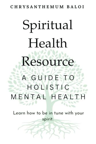 Spiritual Health Resource: A Guide to Holistic Mental Health von Independently published