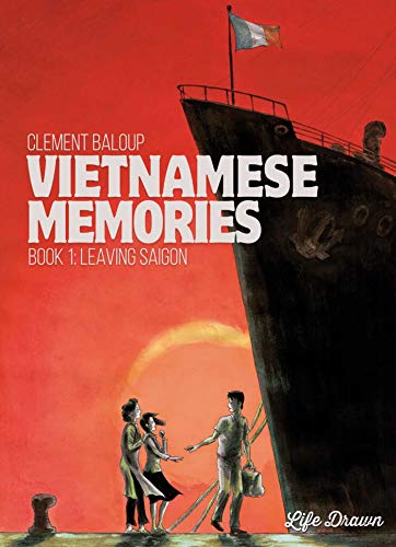 Vietnamese Memories Vol.1: Leaving Saigon (Volume 1) von Life Drawn