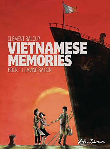 Vietnamese Memories Vol.1: Leaving Saigon (Volume 1)