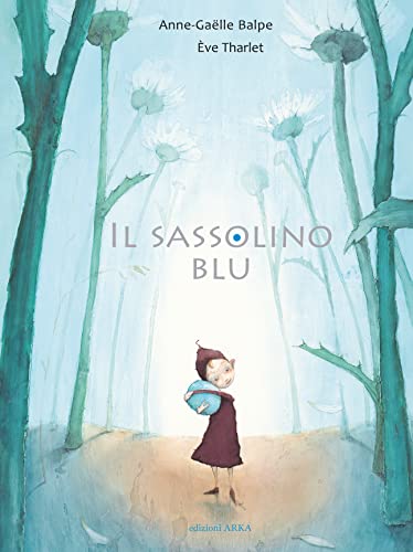 Il sassolino blu. Ediz. a colori (Collana di perle)