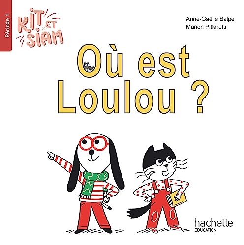 Kit et Siam CP - Où est Loulou ? - Album 1 - Ed. 2023