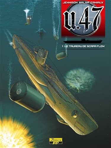 U-47 - Tome 1 - Le taureau de Scapa Flow von Zephyr