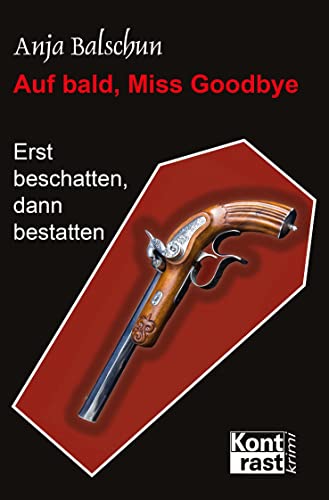 Auf bald, Miss Godbye: Erst beschatten, dann bestatten