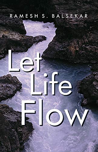 Let Life Flow: Meeting The Challenges Of Daily Living In A Calm, Peaceful Way von Ingramcontent