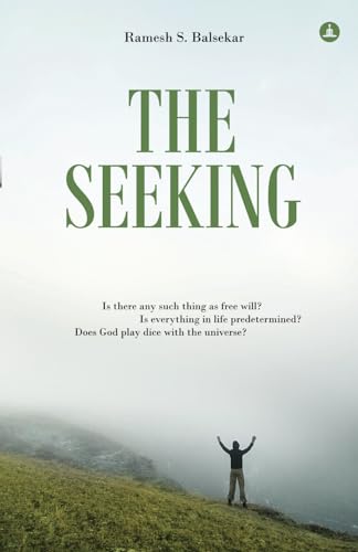 The Seeking: Seeking Spiritual Truths Over Three Days With Ramesh von Yogi Impressions Books Pvt. Ltd.
