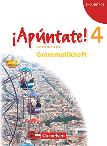 ¡Apúntate! - Spanisch als 2. Fremdsprache - Ausgabe 2008 - Band 4: Grammatikheft