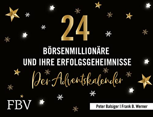 24 Börsenmillionäre und ihre Erfolgsgeheimnisse: Der Adventskalender von Finanzbuch Verlag
